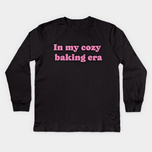 In my cozy baking era Kids Long Sleeve T-Shirt